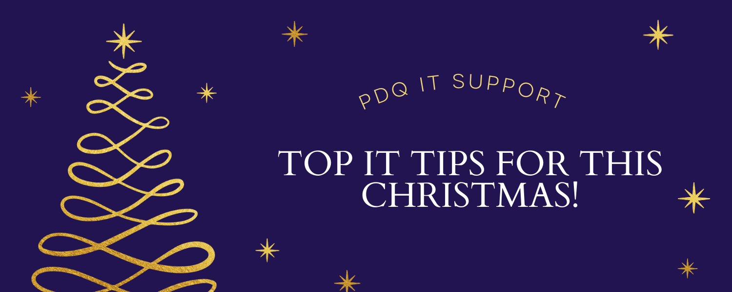 PDQ Xmas IT Tips